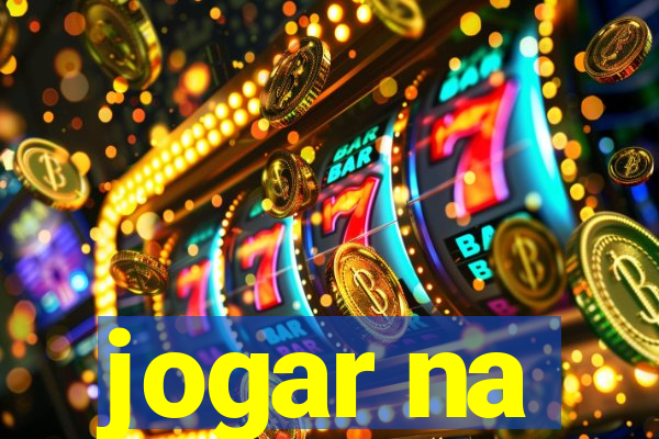 jogar na